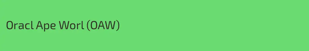 Oracl Ape Worl (OAW)
